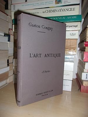 L'ART ANTIQUE - T.1 : Egypte, Chaldée, Assyrie, Perse, Asie Mineure, Phénicie