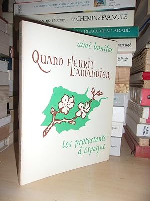 QUAND FLEURIT L'AMANDIER : Les Protestants D'Espagne