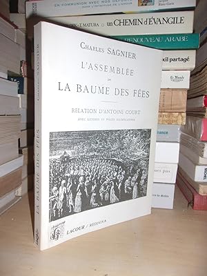 L'Assemblée De La Baume Des Fées, Près Nimes, Relation D'Antoine Court