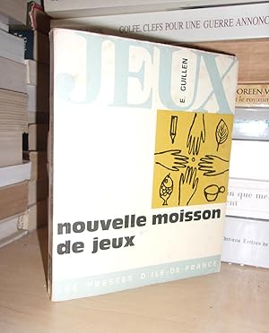 Jeux : Nouvelle Moisson De Jeux - Recueillies Par E. Guillen - Illustrations De J. Bernadac