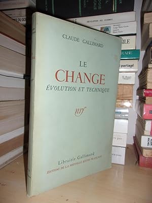 LE CHANGE : Evolution et Technique