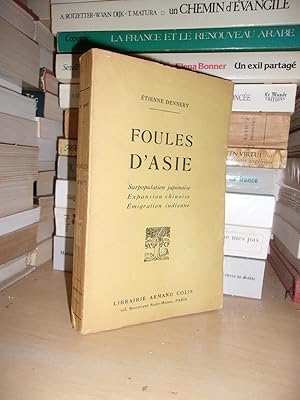 FOULES D'ASIE : Surpopulation Japonaise, Expansion Chinoise, Emigration Indienne