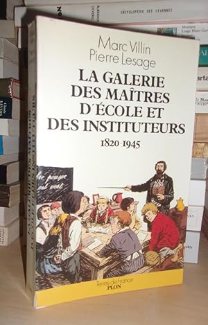 La Galerie Des Maîtres D'école et Des Instituteurs, 1820-1945