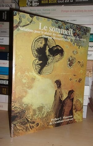 LE SOMMEIL : Variations Pour Le Plaisir Des Uns et La Curiosité Des Autres : Préface De Claude Ma...