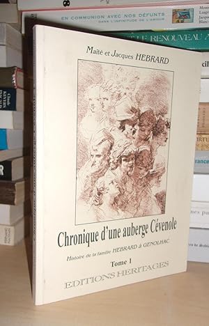 Chronique D'une Auberge Cévénole - T.1 : Histoire De La Famille Hébrard à Génolhac