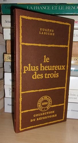 LE PLUS HEUREUX DES TROIS : Comédie En Trois Actes De MM. Eugène Labiche et Edmond Gondinet
