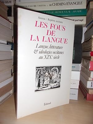 AMIRAS/REPERES OCCITANS N° 13 : Les Fous De La Langue - Langue, Littérature et Idéologies Occitan...