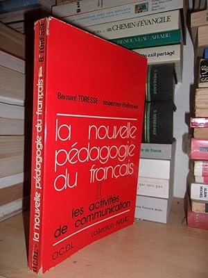 La Nouvelle Pédagogie Du Français - T.1 : Les Activités De Communication