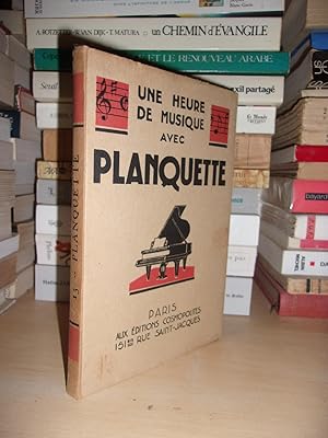 UNE HEURE DE MUSIQUE : Avec Planquette : Texte De Camille Ducray