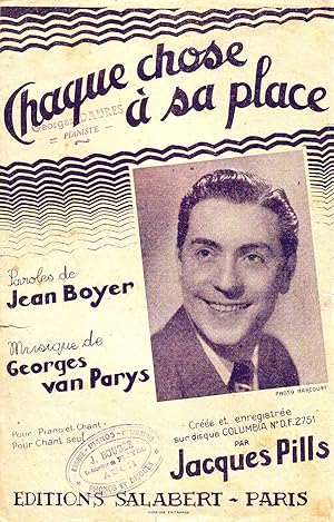 Chaque Chose à Sa Place : Paroles De Jean Boyer - Musique De Georges Van Parys - Créée et Enregis...