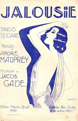 Jalousie : Tango Tzigane - Paroles De André Mauprey, musique De Jacob Gade