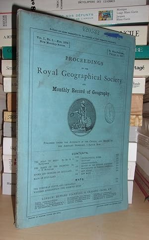 Proceedings of the Royal Geographical Society and Monthly Record of Geography - with Maps - Vol. ...