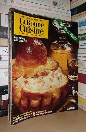 La Bonne Cuisine A La Portée De Tous n° 97 : Tout Sur Le Poulet - Brioche Au Crabe - Cuisine Rust...