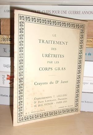Le Traitement Des Urétrites Par Les Corps Gras : Crayons Du Dr Janet