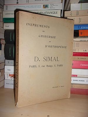 Catalogue Général illustré d'instruments De Chirurgie et D'orthopédie - et Supplément : D. Simal,...