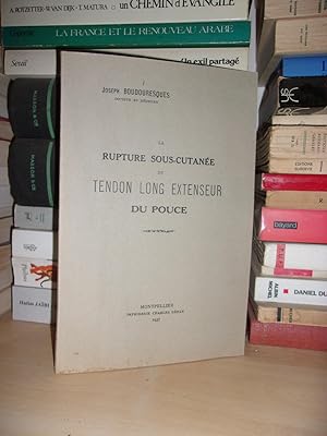 La Rupture Sous-Cutanée Du Tendon Long Extenseur Du Pouce