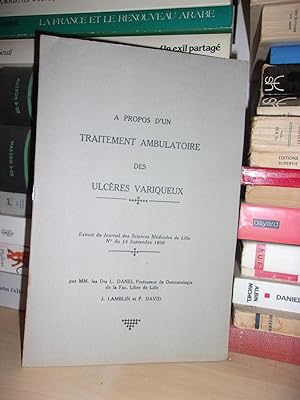 A PROPOS D'UN TRAITEMENT AMBULATOIRE DES ULCERES VARIQUEUX : Extrait Du Journal Des Sciences Médi...