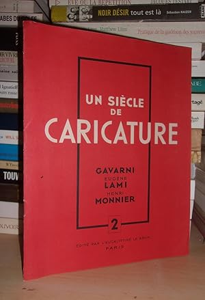 UN SIECLE DE CARICATURE N° 2 : Gavarni, Eugène Lami, Henri Monnier