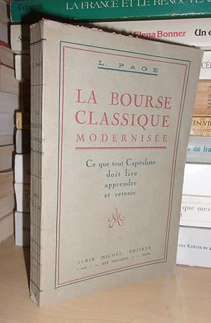 LA BOURSE CLASSIQUE MODERNISEE : Ce Que Tout Capitaliste Doit Lire, Apprendre et Retenir