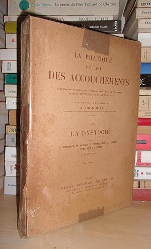 La Pratique De L'art Des Accouchements - T.3 : La Dystogie - Avec 366 Figures - (Edition Entièrem...