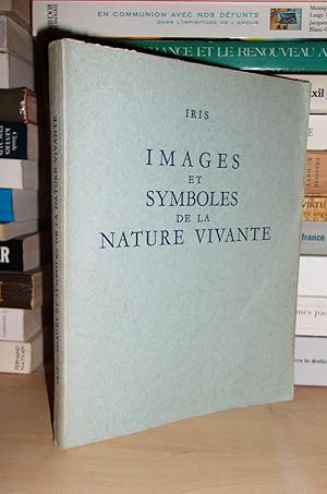 IMAGES ET SYMBOLES DE LA NATURE VIVANTE : Poèmes, Contes, Saynètes