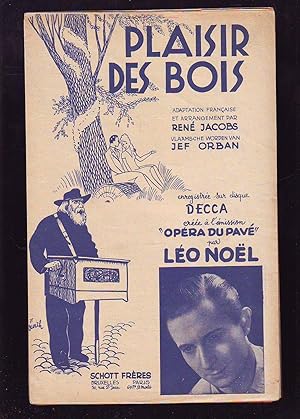 PLAISIR DES BOIS : Adaptation Française et Arrangement Par René Jacobs, Vlaamsche Worden Van Jef ...