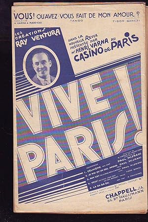 Vous ! Qu'avez-Vous Fait De Mon Amour ? : Vive Paris - Créations De Ray Ventura, Paroles De Henri...