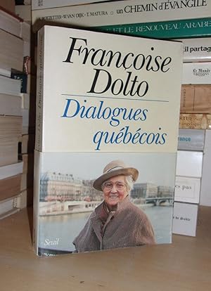 DIALOGUES QUEBECOIS : Edition Réalisée Avec La Collaboration De Jean-François De Sauverzac