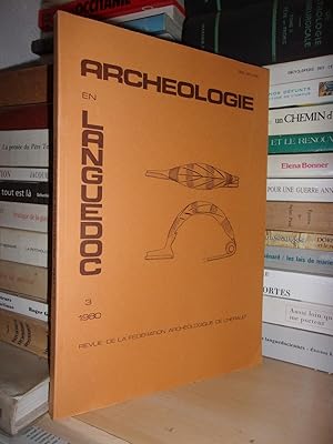 REVUE DE LA FEDERATION ARCHEOLOGIQUE DE L'HERAULT : 3-1980 : Archéologie En Languedoc, Directeur ...