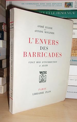 L'Envers Des Barricades : Vingt Mois D'Insurrection à Alger