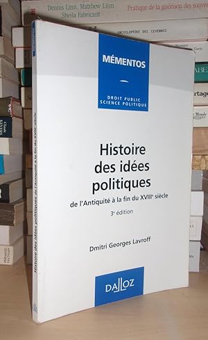 HISTOIRE DES IDEES POLITIQUES : De L'Antiquité à La Fin Du XVIIIe Siècle