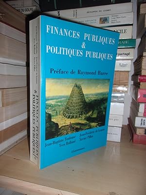 FINANCES PUBLIQUES ET POLITIQUES PUBLIQUES : Préface De Raymond Barre