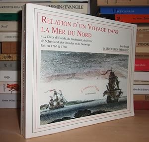 RELATION D'UN VOYAGE DANS LA MER DU NORD : Aux Côtes d'Iflande, Du Groënland, De Ferro, De Schett...