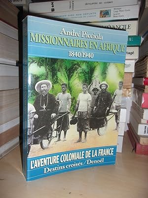 Missionnaires En Afrique : L'Afrique Occidentale De 1840 à 1940