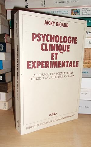 PSYCHOLOGIE CLINIQUE ET EXPERIMENTALE : A L'usage Des Formateurs et Des Travailleurs Sociaux