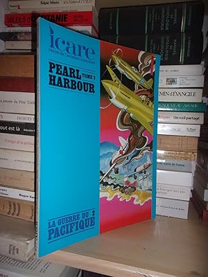 ICARE N°114 : La Guerre Du Pacifique - Pearl Harbour - T.2