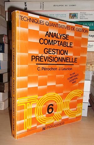 TECHNIQUES QUANTITATIVES DE GESTION - T.6 : Analyse Comptable, Gestion Prévisionnelle