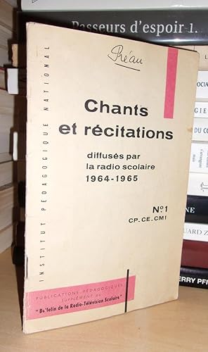 CHANTS ET RECITATIONS : Diffusés Par La Radio Scolaire, 1964-1965 - Livret 1 : Recueil De Chants ...