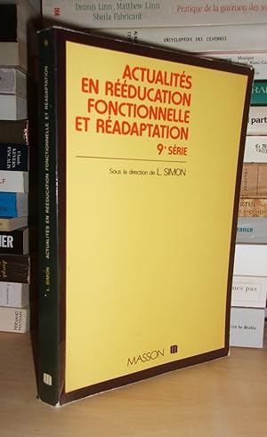 Actualités En Rééducation Fonctionnelle et Réadaptation - 9e série : Publiées Sous La Direction D...