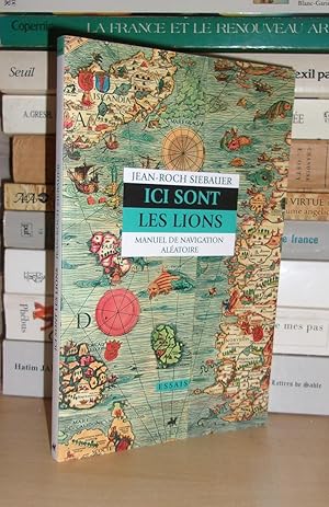 ICI SONT LES LIONS : Manuel De Navigation Aléatoire