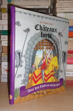 Aux Temps Des Châteaux Forts : Avec Des Fenêtre Surprises