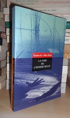 La Voie De L'Homme Relié : Sous La Direction De Jean Mouttapa