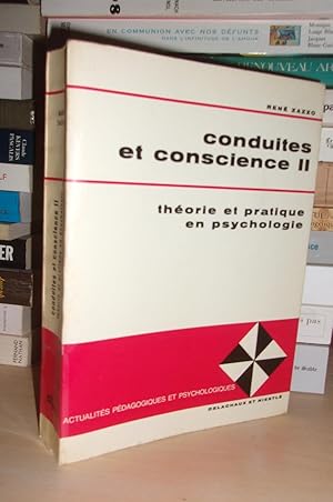 CONDUITES ET CONSCIENCE - T.2 : Théorie et Pratique En Psychologie