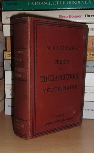 PRECIS DE THERAPEUTIQUE VETERINAIRE : Avec Données Scientifiques Spéciales Sur Les Effets Des Alc...