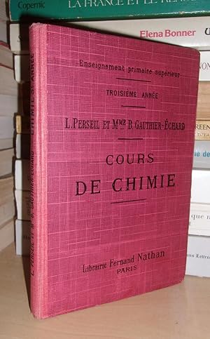 Cours De Chimie - Troisième Année : A L'usage Des Ecoles Primaires Supérieures Des Cours Compléme...
