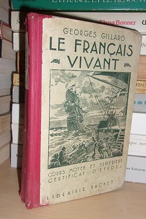 Le Français Vivant : Cours Moyen et Supérieur, Certificat d'Etudes - Lecture et Récitation Expres...
