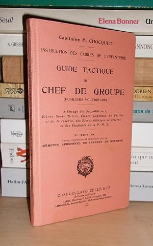 INSTRUCTION DES CADRES DE L'INFANTERIE : Guide Tactique Du Chef De Groupe Fusiliers Voltigeurs - ...