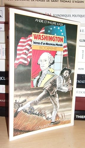 WASHINGTON : Héros D'un Nouveau Monde