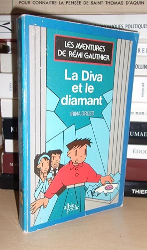 LA DIVA ET LE DIAMANT : Les Aventures De Rémi Gauthier