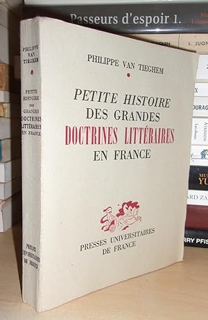 PETITE HISTOIRE DES GRANDES DOCTRINES LITTERAIRES EN FRANCE : De La Pléiade Au Surréalisme
